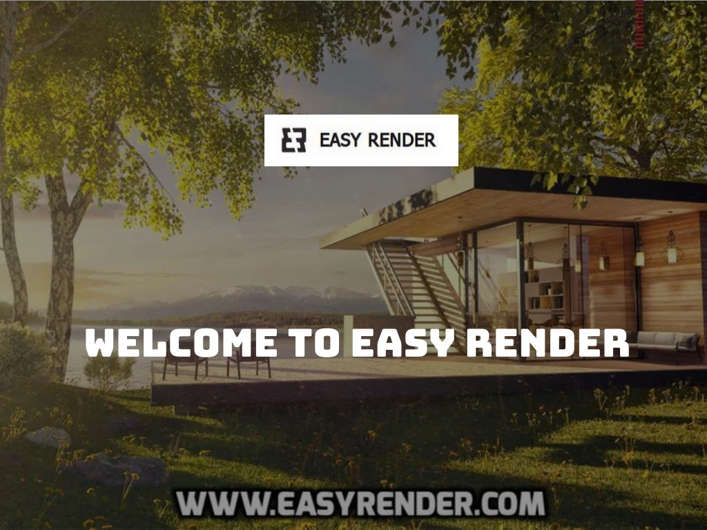 welcome to easy render