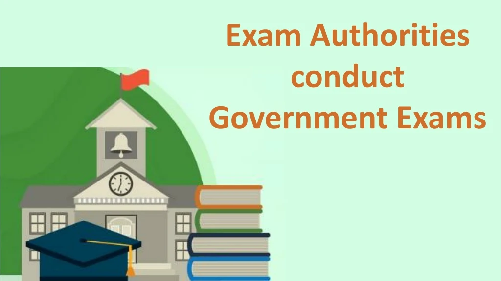 exam authorities conduct government exams
