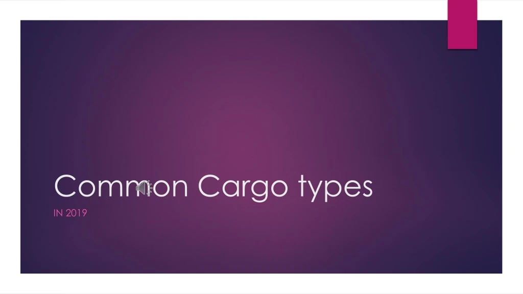 c ommon cargo types