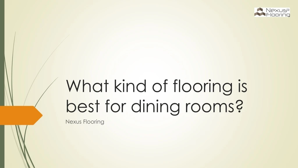 what kind of flooring is best for dining rooms