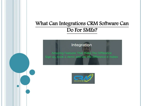 What Can Integrations CRM Software Can Do For SMEs?