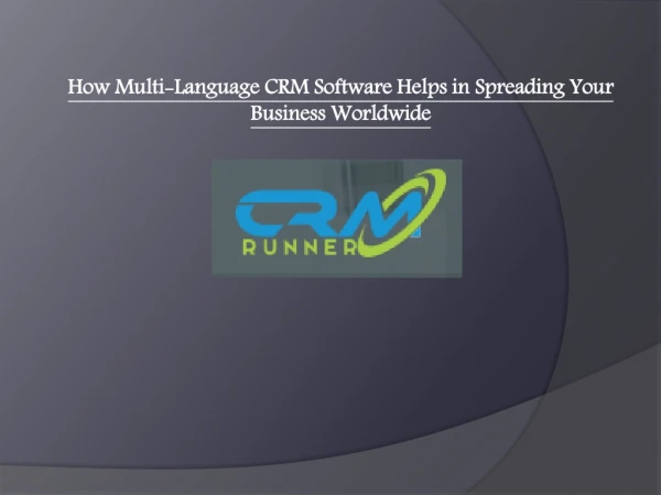 How Multi-Language CRM Software Helps in Spreading Your Business Worldwide