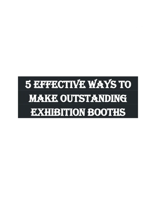 5 Effective ways to make Outstanding Exhibition booths