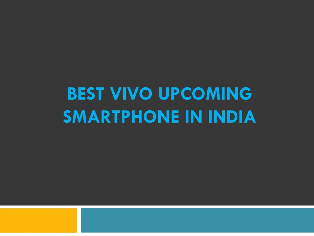 best vivo upcoming smartphone in india