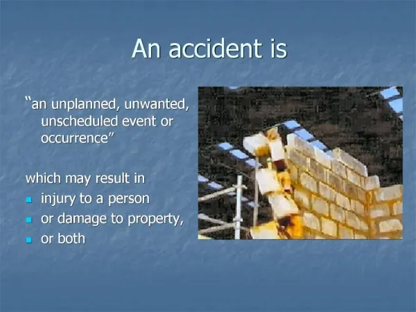 An accident is