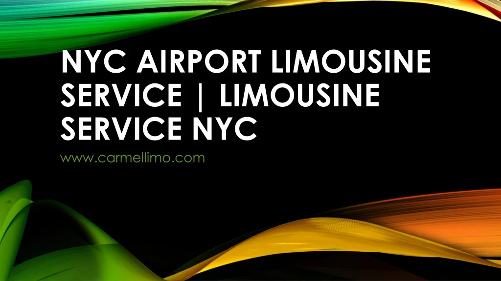 nyc airport limousine service limousine service nyc