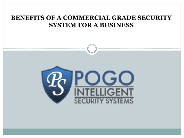 BENEFITS OF A COMMERCIAL GRADE SECURITY SYSTEM FOR A BUSINESS
