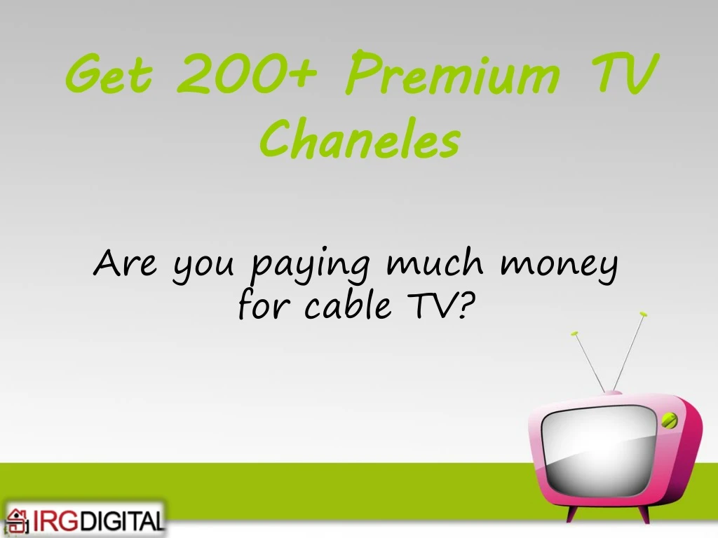 get 200 premium tv chaneles