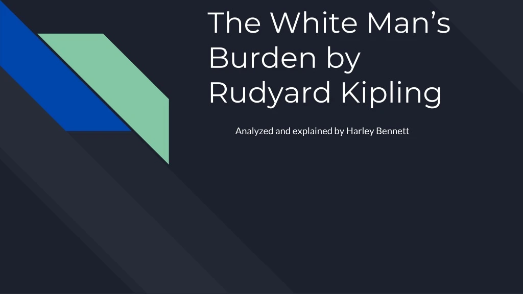 the white man s burden by rudyard kipling