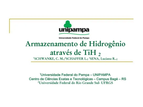 Armazenamento de Hidrog nio atrav s de TiH2 1SCHWANKE, C. M.;2SCHAFFER L.; 1SENA, Luciana R..; 1Universidade Federa