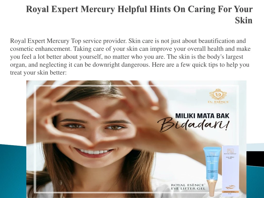 royal expert mercury helpful hints on caring for your skin