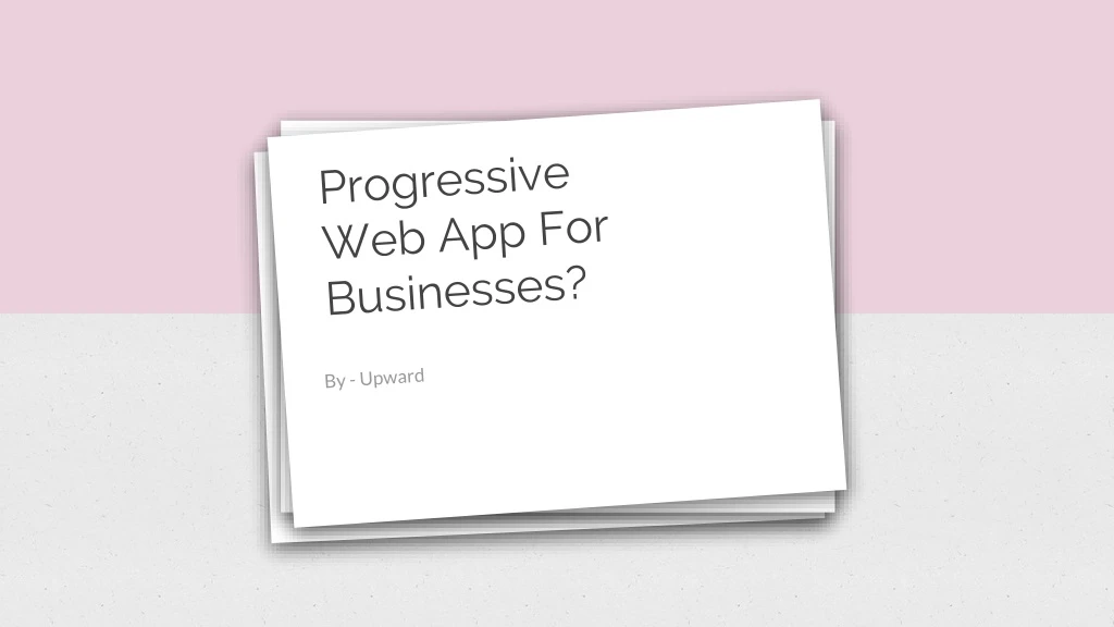 progressive web app for businesses