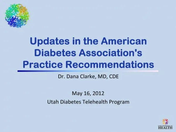 Updates in the American Diabetes Associations Practice Recommendations