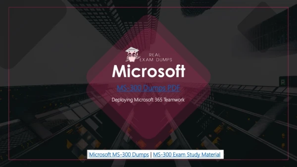 The Quickest & Easiest Way to Pass 2019 Microsoft MS-300 Exam through Microsoft MS-300 Dumps