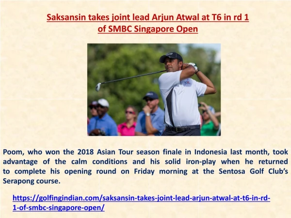 Saksansin takes joint lead; Arjun Atwal at T6 in rd 1 of SMBC Singapore Open