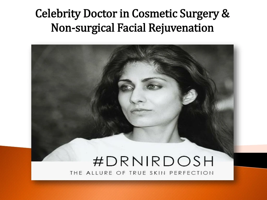 celebrity doctor in cosmetic surgery non surgical