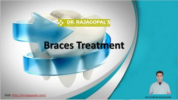 Braces Treatment in Gurgaon To Have Perfect Smile | Dr. RajaGopal's Clinic.