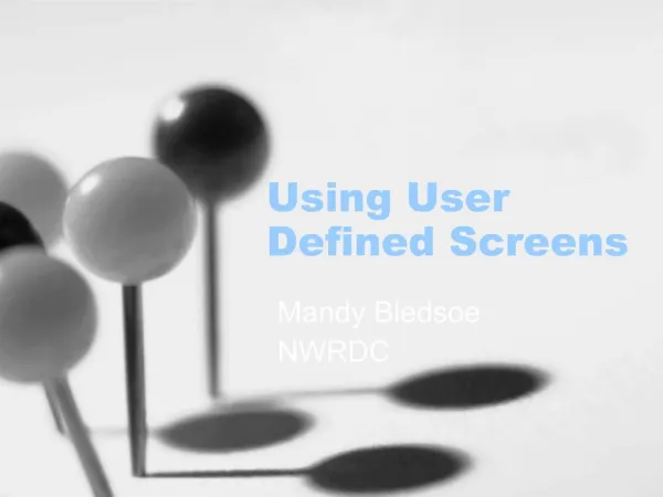 Using User Defined Screens
