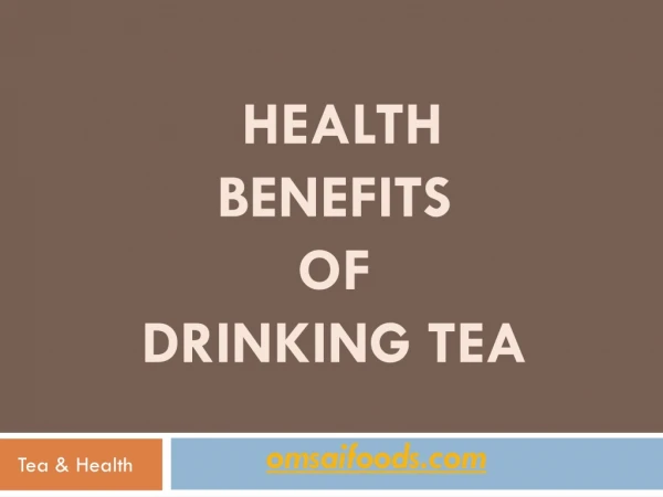 Health benefits of Tea | Tea Coffee Premix