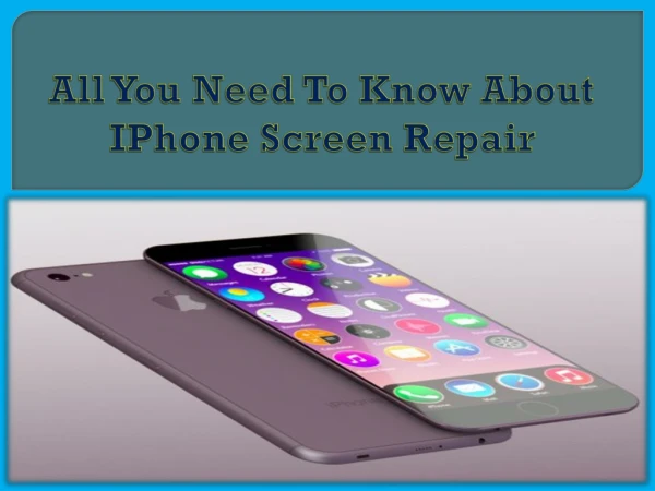 All You Need To Know About IPhone Screen Repair