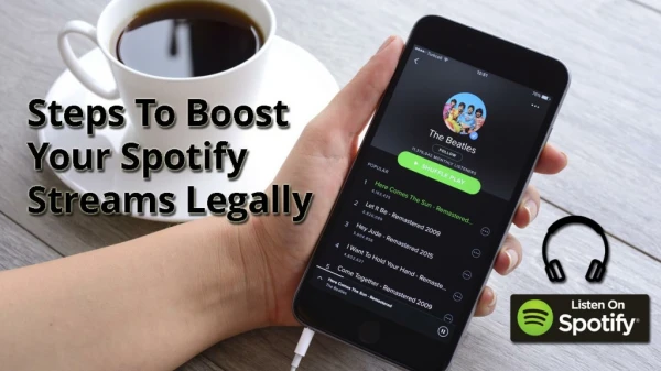 Spotify Plays: 8 Steps To Boost Your Spotify Streams Legally
