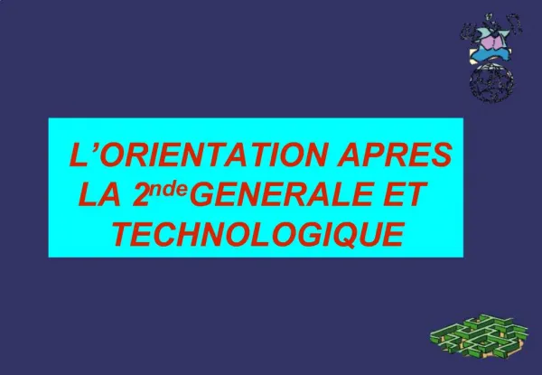 L ORIENTATION APRES LA 2nde GENERALE ET TECHNOLOGIQUE