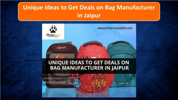 Unique Ideas to Get Deals on Bag Manufacturer in Jaipur
