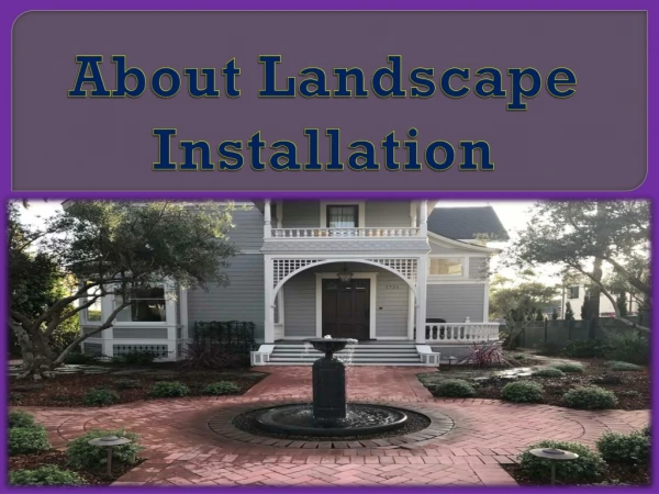 About Landscape Installation
