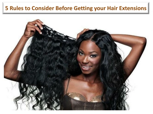 5 Rules to Consider Before Getting your Hair Extensions