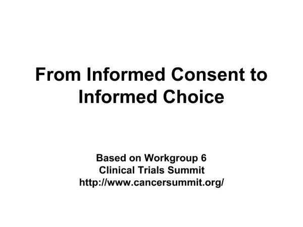 From Informed Consent to Informed Choice