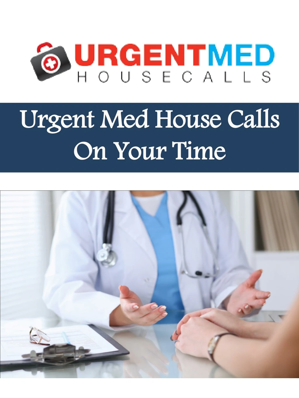 urgent med house calls on your time