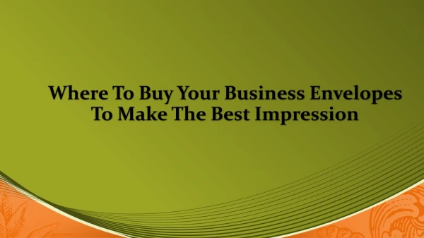 Business Envelopes | Make The Best Impression