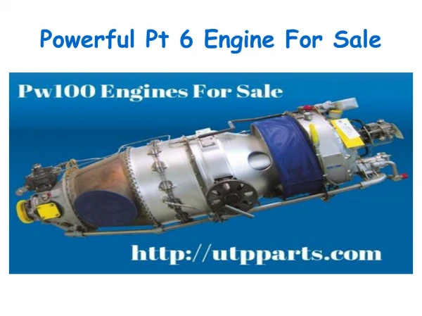 Most Powerful Pt6 Engine For Sale