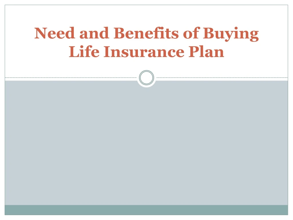 need and benefits of buying life insurance plan