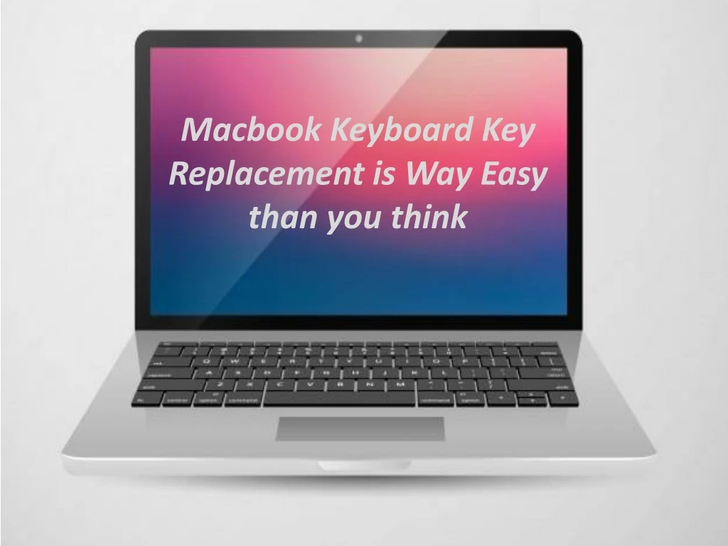 macbook keyboard key replacement is way easy than you think