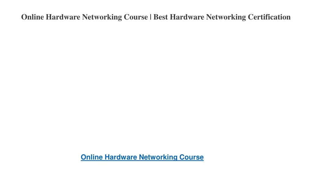online hardware networking course best hardware networking certification