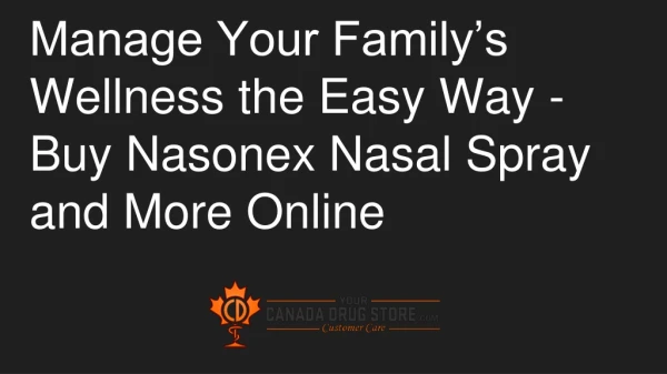 Manage Your Family’s Wellness the Easy Way - Buy Nasonex Nasal Spray and More Online