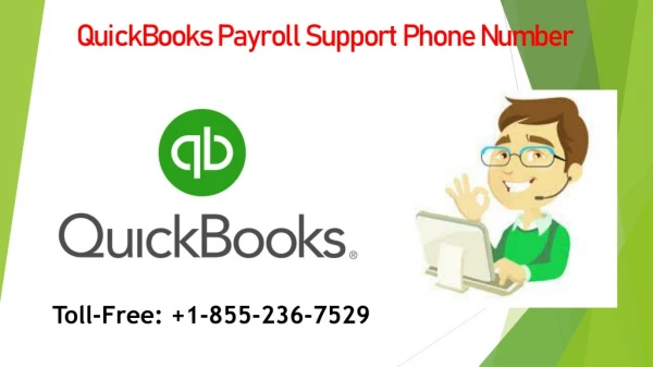 Get hold of the best resolutions by the QuickBooks professionals available at 1 855-236-7529