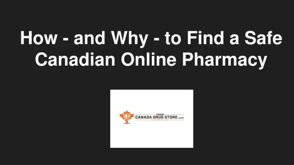 How - and Why - to Find a Safe Canadian Online Pharmacy