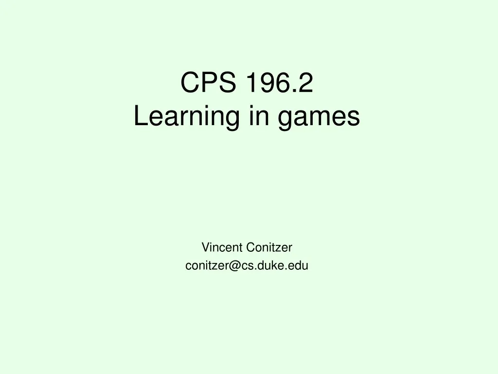 cps 196 2 learning in games