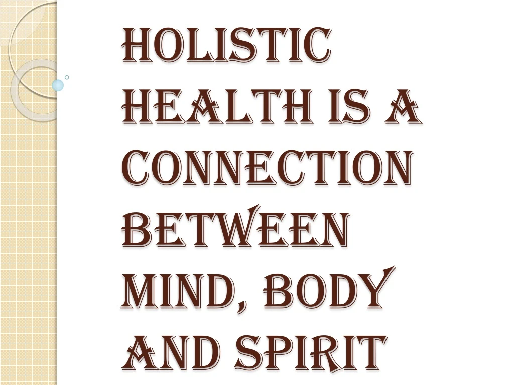 holistic health is a connection between mind body and spirit