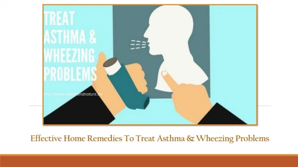 Effective Home Remedies To Treat Asthma & Wheezing Problems