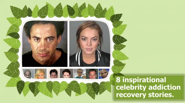 8 inspirational celebrity addiction recovery stories.