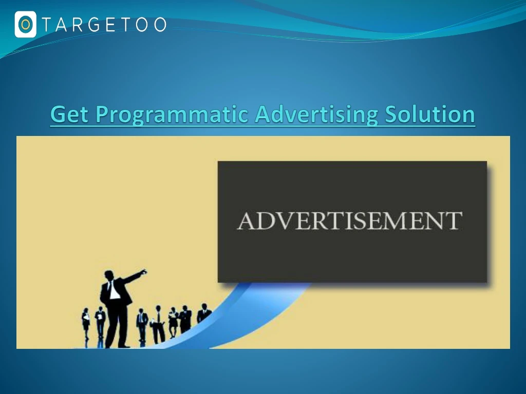 get programmatic advertising solution
