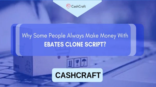 Why Some People Always Make Money With EBATES CLONE SCRIPT