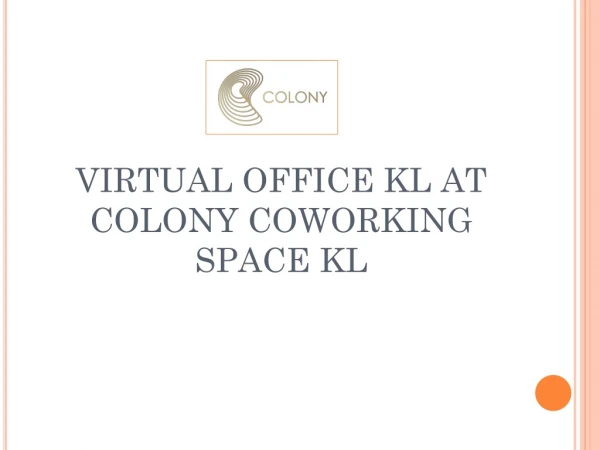 Virtual Office Kl At Colony Coworking Space Kl