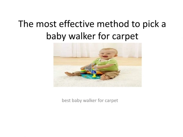 The most effective method to pick a baby walker for carpet
