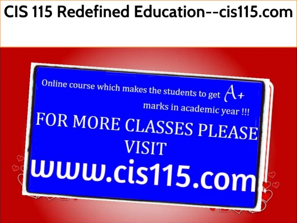 CIS 115 Redefined Education--cis115.com