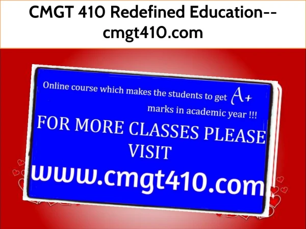 CMGT 410 Redefined Education--cmgt410.com