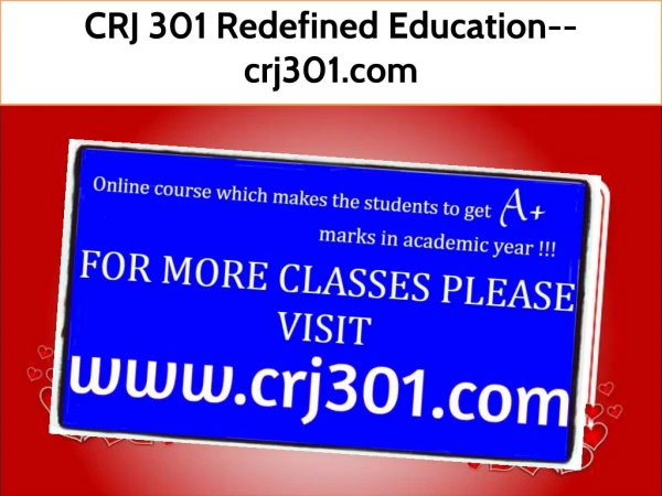 CRJ 301 Redefined Education--crj301.com